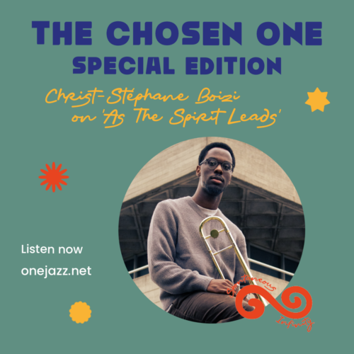 The Chosen One Special Edition – Christ-Stéphane Boizi on ‘As The Spirit Leads’
